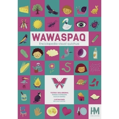 Wawaspaq : enciclopedia visual quichua