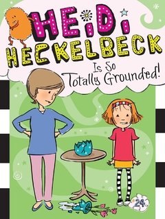 Heidi Heckelbeck Is So Totally Grounded! LEVEL L - O