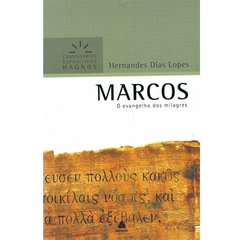 Marcos - Comentário Expositivo Hernandes Dias Lopes
