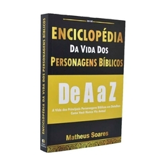 Livro Enciclopédia Da Vida Dos Personagens Bíblicos De A a Z - Matheus Soares