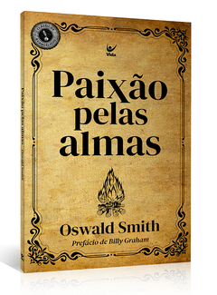Paixão Pelas Almas - Oswald Smith