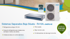 Sistemas Separados Baja Silueta - R410A On/Off  FRÍO/CALOR POR BOMBA (5TR) - comprar online
