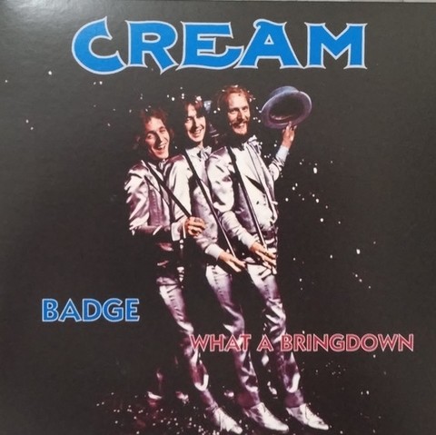 Cream - Badge / What a Bringdown [Compacto]