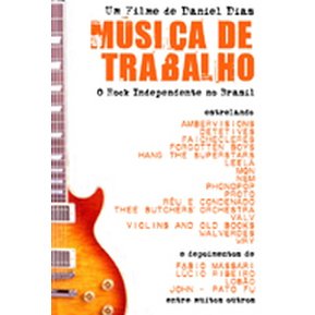 Música de Trabalho: o rock independente no Brasil [VHS]