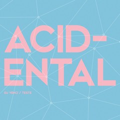 Acidental - EP1: Eu Venci / Teste [K7]
