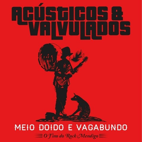 Acústicos e Valvulados - Meio Doido e Vagabundo [CD]