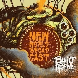 Bullet Bane - New World Broadcast (Deluxe Edition) [CD]