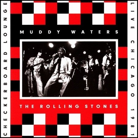 Muddy Waters & Rolling Stones - Checkerboard Lounge, Live Chicago 1981 [LP Duplo + DVD]