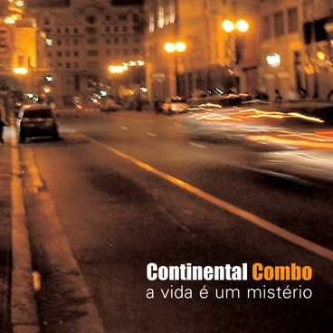 Continental Combo - A vida é um mistério [CD]