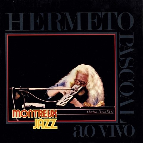 Hermeto Pascoal - Ao Vivo Montreux Jazz Festival [LP Duplo]