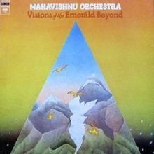 Mahavishnu Orchestra ‎– Visions Of The Emerald Beyond [LP]