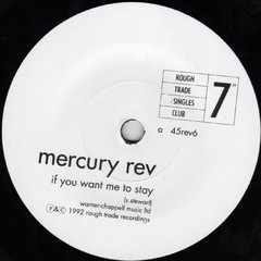 Mercury Rev - If You Want Me To Stay [Compacto]