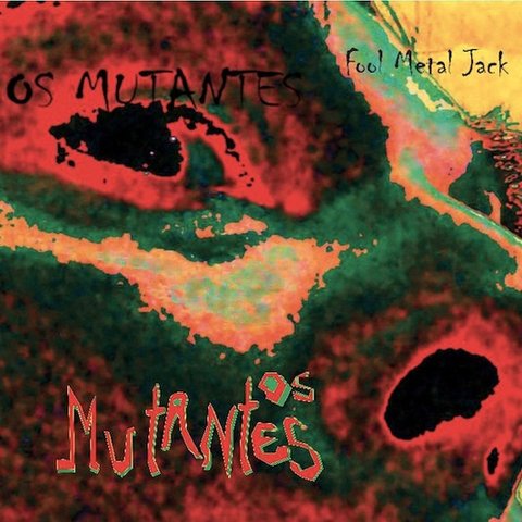 Mutantes - Fool Metal Jacket [LP]