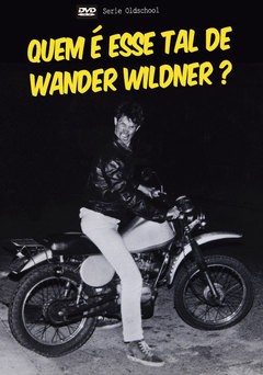 Wander Wildner - Quem é esse tal de Wander Wildner? [DVD]