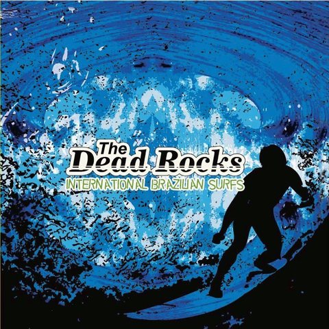 Dead Rocks - International Brazilian Surfs [CD]