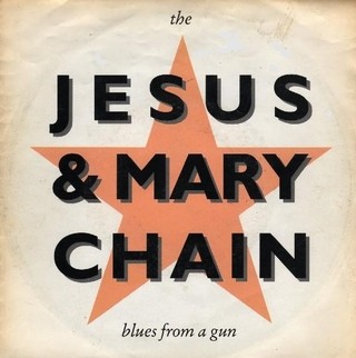 Jesus & Mary Chain - Blues From A Gun [Compacto]