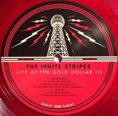 White Stripes - Live at the Gold Dollar Vol. III [LP]