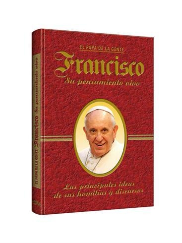Francisco - Su pensamiento vivo.