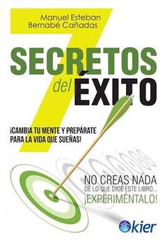 7 secretos del éxito - Manuel Esteban Bernabé Cañadas