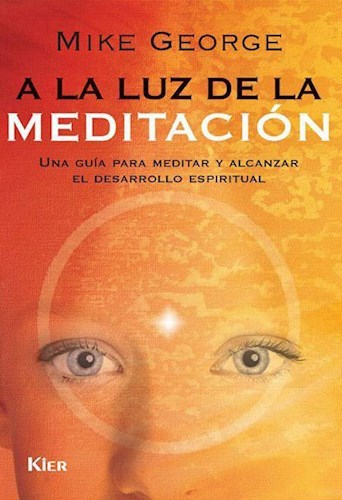 A la luz de la meditación - Mike George