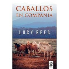 Caballos en Compañía - Lucy Rees