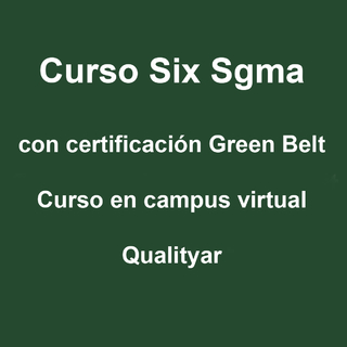 Curso en Campus Virtual, con autotest de respuestas, Intercambio de mensajes con el Profesor Tutor y Certificación Green Belt. - comprar online