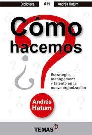 Como hacemos? Andres Hatum