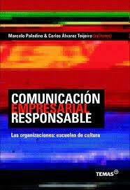 Comunicación Empresarial Responsable. Paladino. Alvarez Teijeiro.