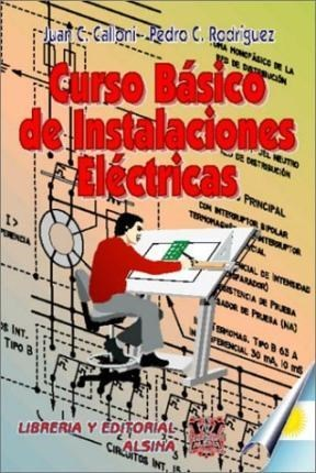 Curso Básico de instalaciones eléctricas - Juan Carlos Calloni . Pedro C. Rodríguez