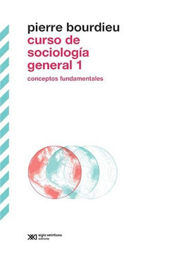 Curso de Sociología General I - Conceptos Fundamentales - Pierre Bourdieu