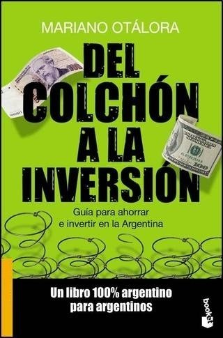 Del colchón a la inversión - Mariano Otálora - comprar online