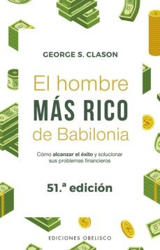 El Hombre más rico de Babilonia. George Clason