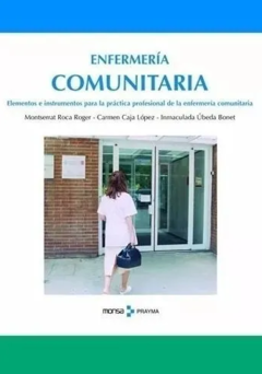 Enfermería Comunitaria - Monserrat Roca Roger - Carmen Caja López - Inmaculada Ubeda Bonet -