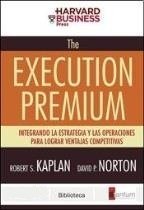 The Execution Premium - Robert Kaplan - David Norton