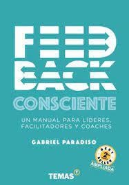 Feedback Consciente. 2da. edicion. Gabriel Paradiso