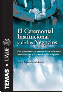 El Ceremonial Institucional y de los Negocios - Silvia Graciela Molinari