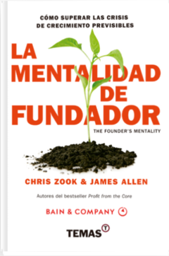 La Mentalidad de fundador - Chris Zook - James Allen
