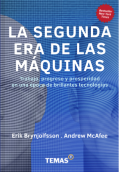 La segunda era de las máquinas - Andrew McAfee - Erik Brynjolfsson