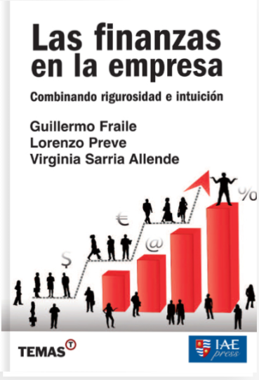 Las Finanzas en la Empresa - Guillermo Fraile - Lorenzo Preve - Virginia Sarria Allende