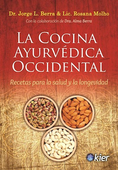 La cocina ayurvédica occidental - Jorge Berra - Rosana Molho