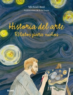 Historia del Arte: relatos para niños - Michael Birdkate Evans