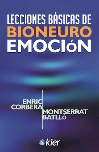 Lecciones Básicas de Bioneuroemoción - Enric Corbera - Montserrat Batllo