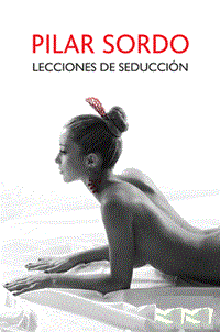 Lecciones de seducción - Pilar Sordo