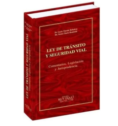 Ley de tránsito y Seguridad Vial - Lucio Ruboiras - Néstor Rombola