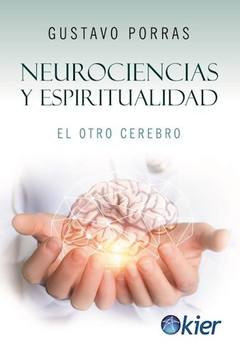 Neurociencias y Espiritualidad - Gustavo Porras