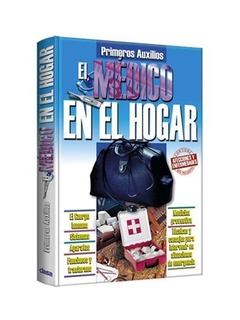 El medico en el hogar "PRIMEROS AUXILIOS"