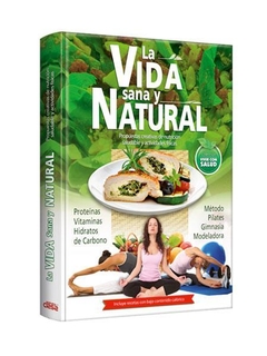 La vida sana y natural. Nutrición Saludable