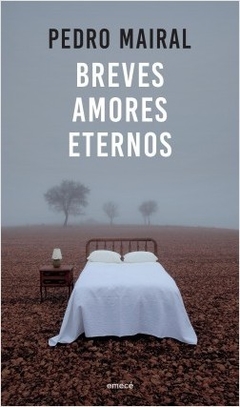 Breves Amores Eternos - Pedro Mairal