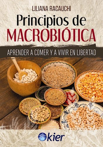 Principios de Macrobiótica - Liliana Racauchi