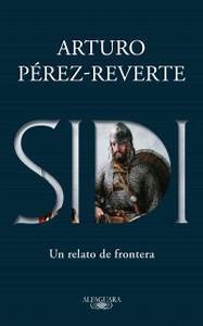 Sidi : Un Relato De Frontera - Arturo Pérez Reverte